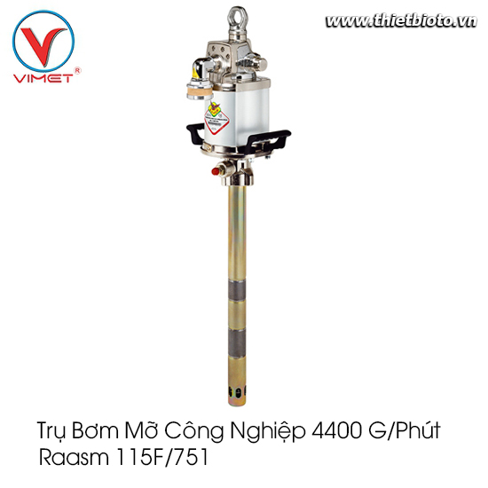 Trụ bơm mỡ  công nghiệp 4400 g/phút Raasm 115F/751