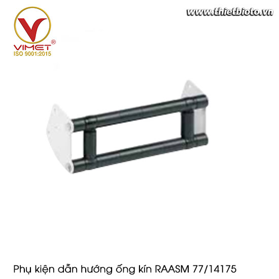 Phụ kiện dẫn hướng ống kín RAASM 77/14175