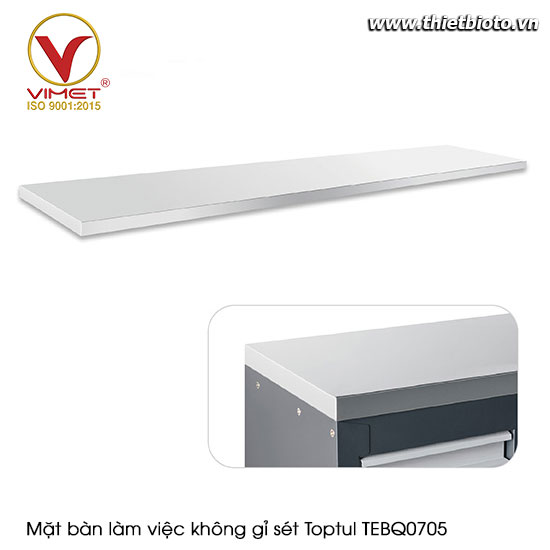 Mặt bàn làm việc không gỉ sét Toptul TEBQ0705