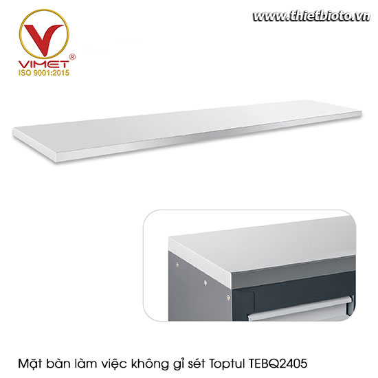 Mặt bàn làm việc không gỉ sét Toptul TEBQ2405